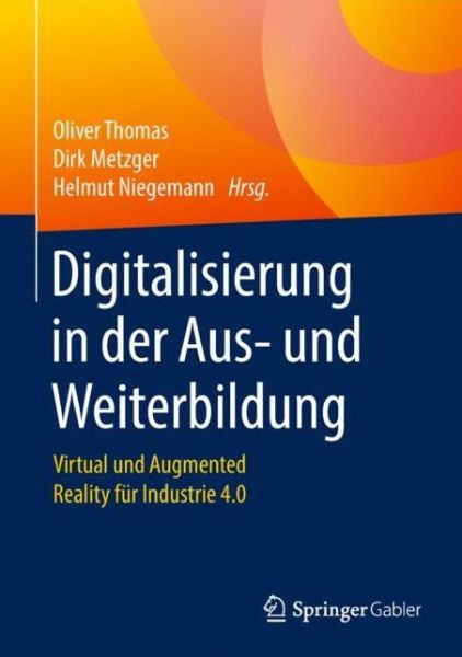 Digitalisierung in der Aus und Weiterbildung - - Books - Springer Berlin Heidelberg - 9783662565506 - March 23, 2018