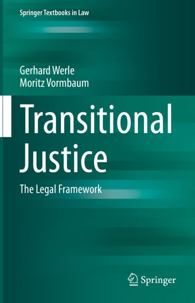 Cover for Gerhard Werle · Transitional Justice: The Legal Framework - Springer Textbooks in Law (Hardcover Book) [1st ed. 2022 edition] (2022)