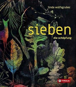 Cover for Linda Wolfsgruber · Sieben. Die Schöpfung (Book) (2023)