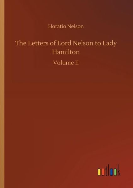 Cover for Nelson · The Letters of Lord Nelson to La (Bog) (2018)
