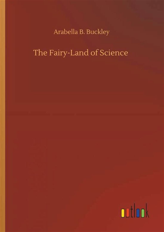 Cover for Buckley · The Fairy-Land of Science (Book) (2019)