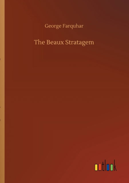 Cover for George Farquhar · The Beaux Stratagem (Paperback Book) (2020)