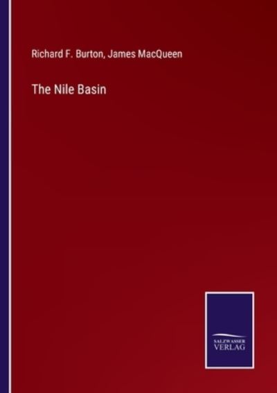 Cover for Richard F Burton · The Nile Basin (Pocketbok) (2022)