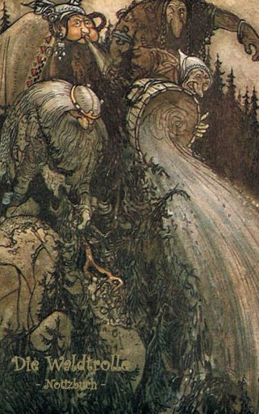 Cover for Elizabeth M Potter · Die Waldtrolle - Notizbuch (Trolle und Goblins): Notebook, Fantasy, Fantasie, Fee, Marchen, Saga, Sage, nordisch, Elfen, verzaubert, Zauber, Meerjungfrau, Einhorn, riese, Prinz, Prinzessin, Burg, Wald, Postkarten, sammeln, Original, Post, Briefmarke, Klas (Paperback Book) (2018)