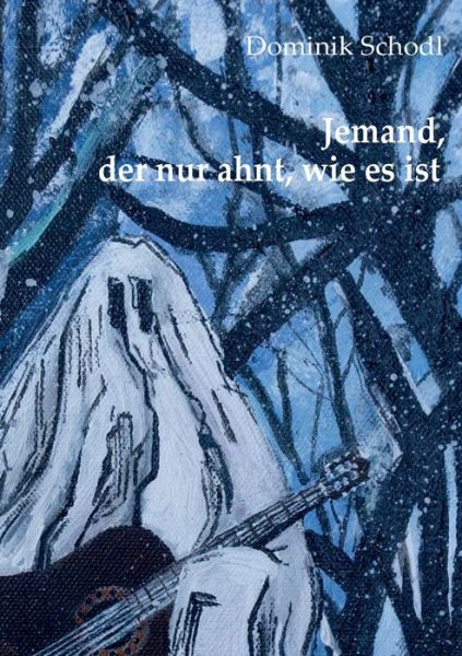 Cover for Dominik Schodl · Jemand, der nur ahnt, wie es ist (Paperback Book) (2021)