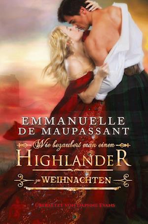 Cover for Emmanuelle de Maupassant · Wie bezaubert man einen Highlander zu Weihnachten (Book) (2022)