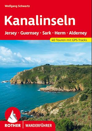 Cover for Wolfgang Schwartz · Kanalinseln – Jersey, Guernsey, Herm, Sark und Alderney (Book) (2024)