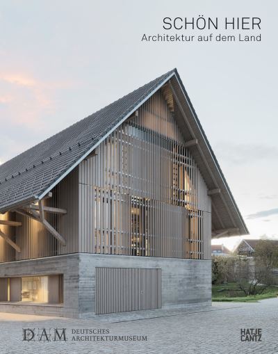 Cover for Annette Becker  Stef · Schon hier (German edition): Architektur auf dem Land (Paperback Book) (2022)