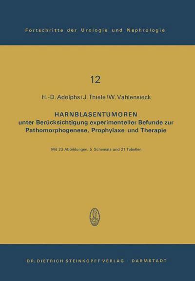 Cover for H -D Adolphs · Harnblasentumoren: Unter Bereucksichtigung Experimenteller Befunde Zur Pathomorphogenese, Prophylaxe Und Therapie (Paperback Book) [German edition] (1979)