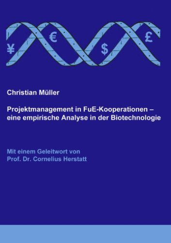 Cover for Christian Muller · Projektmanagement in FuE-Kooperationen: Eine empirische Analyse in der Biotechnologie (Paperback Book) [German edition] (2003)