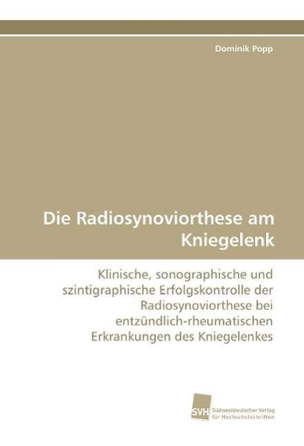 Cover for Popp · Die Radiosynoviorthese am Kniegele (Book)