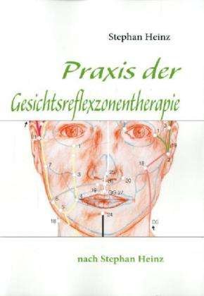 Praxis der Gesichtsreflexzonenthe - Heinz - Bøger -  - 9783839198506 - 