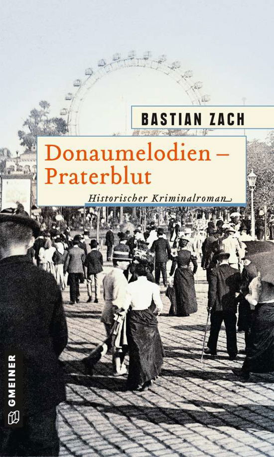 Cover for Zach · Donaumelodien - Praterblut (Bok)