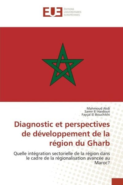 Cover for Akdi Mahmoud · Diagnostic et Perspectives De Developpement De La Region Du Gharb (Pocketbok) (2018)