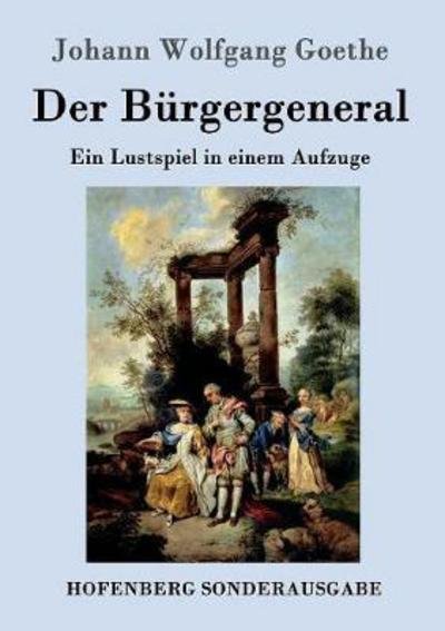 Cover for Goethe · Der Bürgergeneral (Bok) (2016)