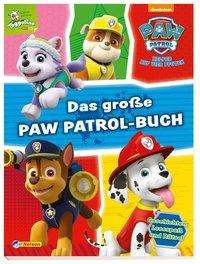 Das GroÃ?e Paw-patrol-buch - Paw Patrol - Książki -  - 9783845111506 - 