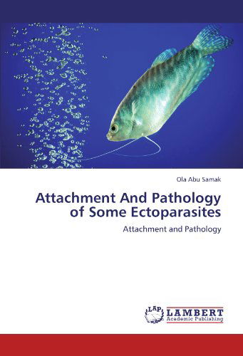 Cover for Ola Abu Samak · Attachment and Pathology of Some Ectoparasites (Taschenbuch) (2011)