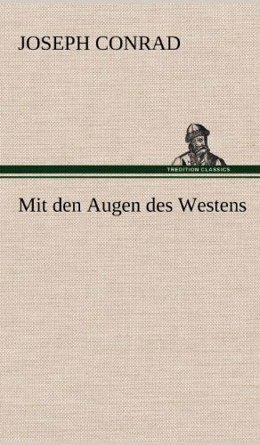 Cover for Joseph Conrad · Mit den Augen Des Westens (Gebundenes Buch) [German edition] (2012)