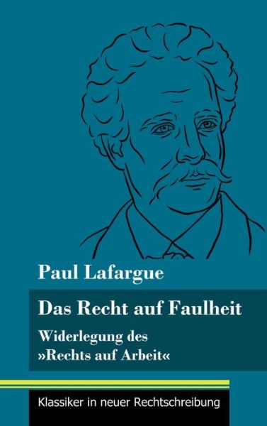 Cover for Paul Lafargue · Das Recht auf Faulheit (Inbunden Bok) (2021)