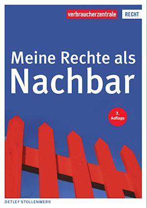 Meine Rechte als Nachbar - Detlef Stollenwerk - Books - Verbraucher-Zentrale NRW - 9783863366506 - October 1, 2022