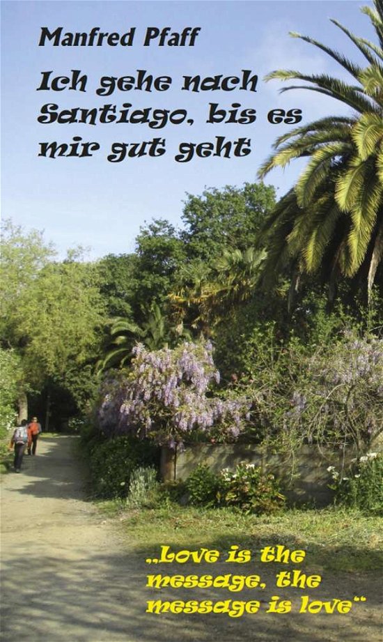 Cover for Pfaff · Ich gehe nach Santiago, bis es mi (Bog)
