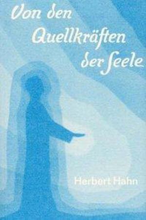 Cover for Herbert Hahn · Von den Quellkräften der Seele (Paperback Book) (1990)