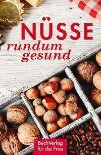 Cover for Nitzsche · Nüsse - rundum gesund (Book)