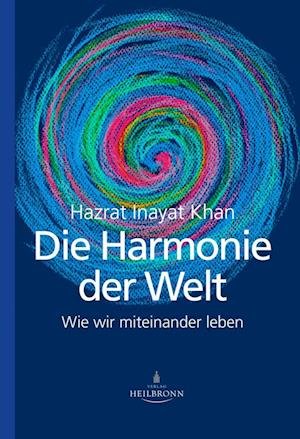 Cover for Hazrat Inayat Khan · Die Harmonie der Welt (Book) (2022)