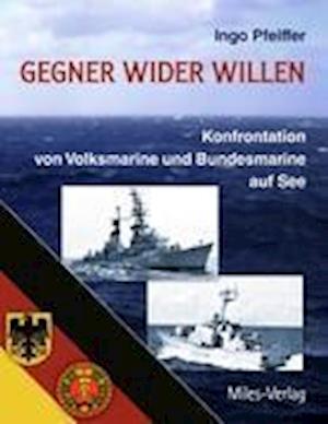 Cover for Ingo Pfeiffer · Gegner wider Willen (Hardcover Book) (2012)