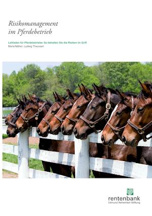 Cover for Maria Näther · Risikomanagement im Pferdebetrieb. Leitfaden für Pferdebetriebe: So behalten Sie die Risiken im Griff (Paperback Book) (2011)