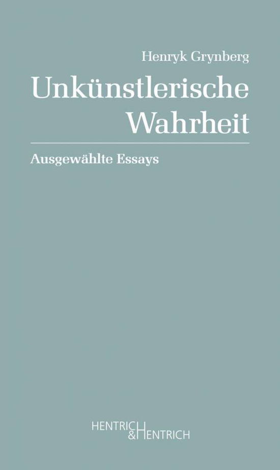 Cover for Grynberg · Unkünstlerische Wahrheit (Bok)