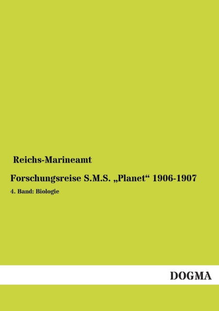 Forschungsreise S.m.s. Planet - Reichs-marineamt - Książki - Dogma - 9783955803506 - 6 czerwca 2013