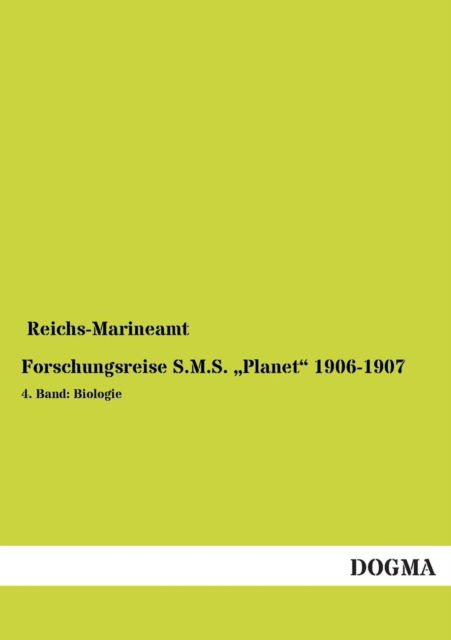 Forschungsreise S.m.s. Planet - Reichs-marineamt - Books - Dogma - 9783955803506 - June 6, 2013