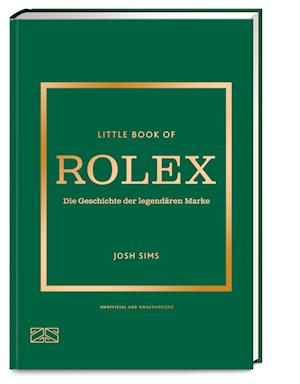 Little Book of Rolex - Josh Sims - Books - ZS - ein Verlag der Edel Verlagsgruppe - 9783965844506 - September 7, 2024