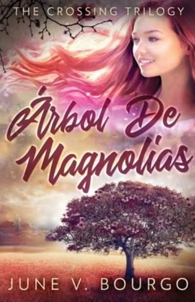 Cover for June V. Bourgo · Árbol De Magnolias (Paperback Book) (2021)