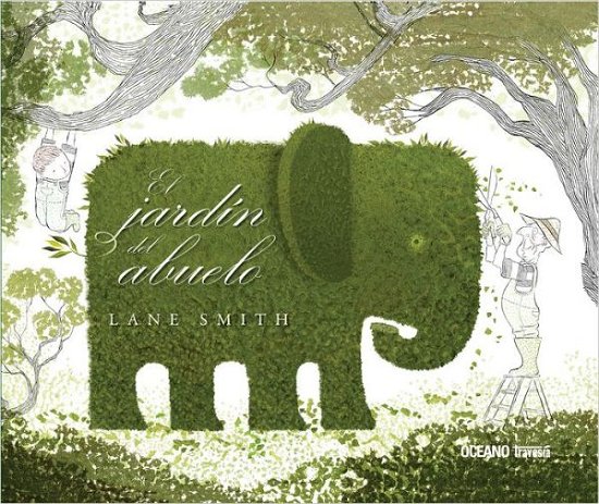 Cover for Lane Smith · El Jardin Del Abuelo (Hardcover bog) [Spanish edition] (2012)
