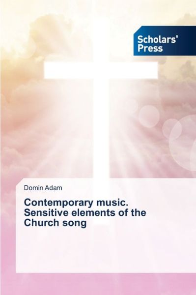 Cover for Domin Adam · Contemporary music. Sensitive elements of the Church song (Paperback Book) (2021)