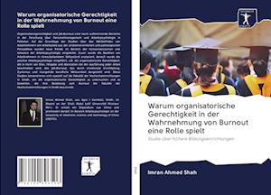 Cover for Imran Ahmed Shah · Warum organisatorische Gerechtigkeit in der Wahrnehmung von Burnout eine Rolle spielt (Paperback Book) (2020)