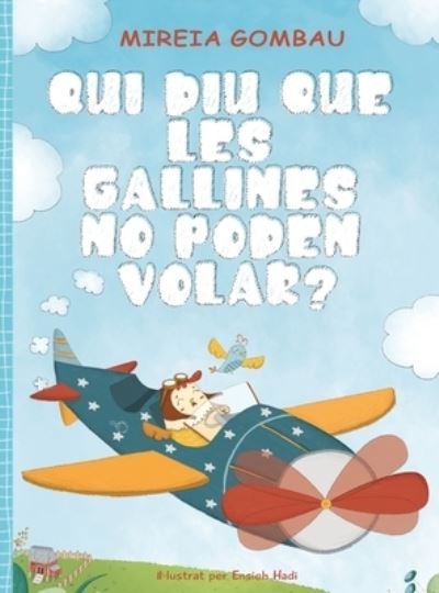 Cover for Mireia Gombau · Qui diu que les gallines no poden volar? (Hardcover Book) (2021)