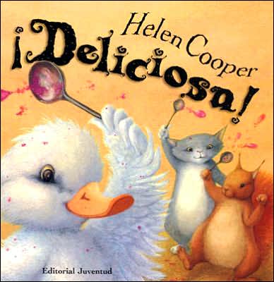 Deliciosa! - Helen Cooper - Książki - Juventud - 9788426135506 - 1 października 2006