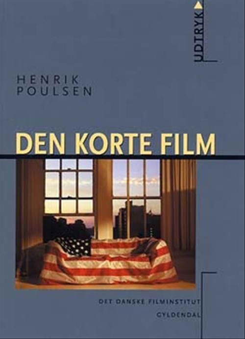 Cover for Henrik Poulsen · UDTRYK: Den korte film (Sewn Spine Book) [1. wydanie] (2004)