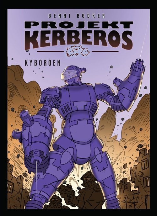 Cover for Benni Bødker · Projekt Kerberos: Projekt Kerberos 4 - Kyborgen (Bound Book) [1. Painos] [Indbundet] (2010)