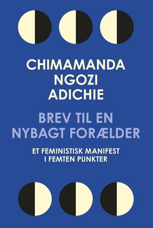 Cover for Chimamanda Ngozi Adichie · Brev til en nybagt forælder (Sewn Spine Book) [1st edition] (2017)