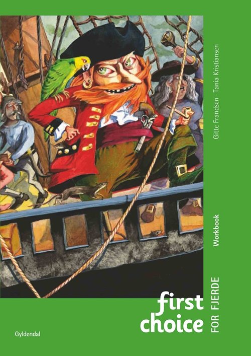 Cover for Tania Kristiansen; Gitte Frandsen · First Choice 4. klasse: First Choice for fjerde - ny udgave (Hæftet bog) [2. udgave] (2018)
