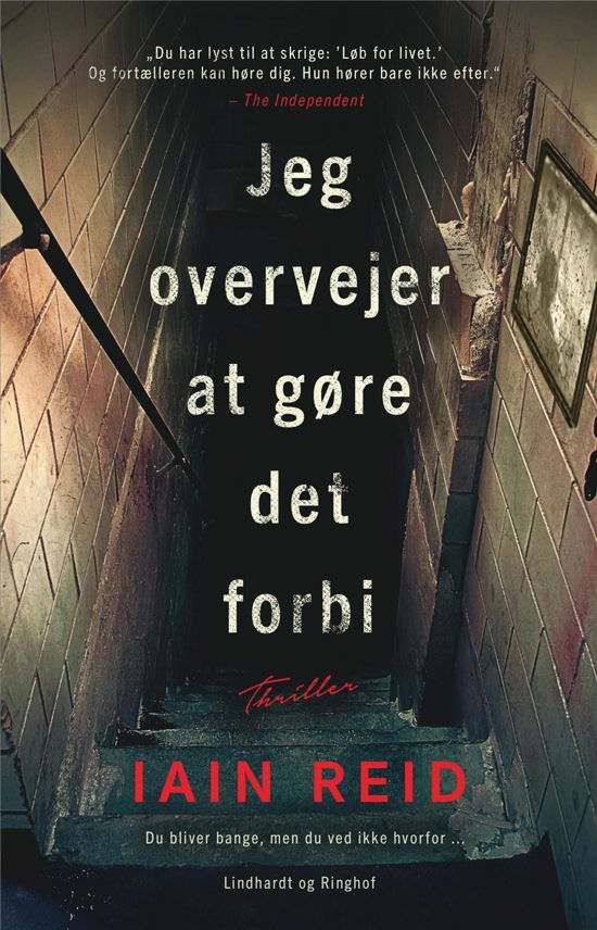 Cover for Iain Reid · Jeg overvejer at gøre det forbi (Sewn Spine Book) [1. Painos] (2017)