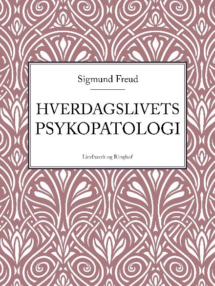 Cover for Sigmund Freud · Hverdagslivets psykopatologi (Sewn Spine Book) [1er édition] (2024)