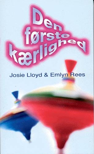 Den første kærlighed - Josie Lloyd - Books - Lademann - 9788715103506 - May 16, 2002