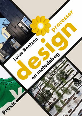 Cover for Luise Bentzen · Designprocesser - en metodebog (Sewn Spine Book) [1st edition] (2025)