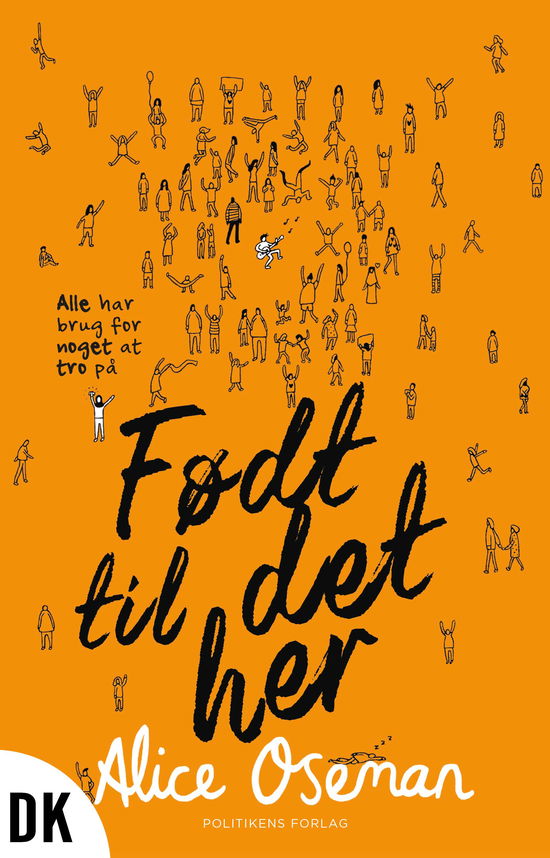 Cover for Alice Oseman · Født til det her (Hæftet bog) [1. udgave] (2023)