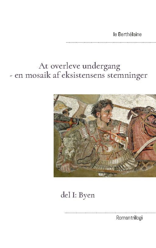 Cover for - le Berthélaine · At overleve undergang - en mosaik af eksistensens stemninger (Paperback Book) [2nd edition] (2022)